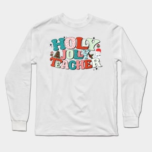 Holly Christmas Jolly Teacher - Pajama Teacher Life Xmas Long Sleeve T-Shirt